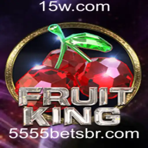 Descubra as Emoções e Estratégias do Jogo FruitKing em 5555bet
